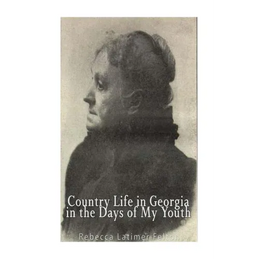 Country Life in Georgia In the Days of My Youth