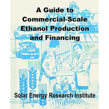A Guide to Commercial-Scale Ethanol Production and Financing