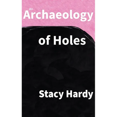 An Archaeology of Holes