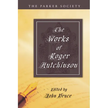 The Works of Roger Hutchinson