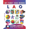 Learn Lao for Beginners, My First 1000 Words: Bilingual Laotian - English Language Learning Book for Kids & Adults