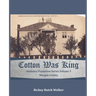 Cotton Was King Morgan County, Alabama: Alabama Plantation Series