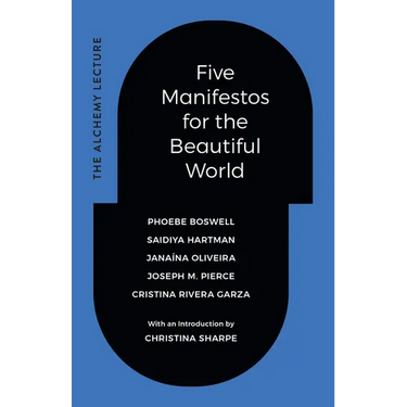 Five Manifestos for the Beautiful World: The Alchemy Lecture