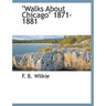 Walks about Chicago 1871-1881