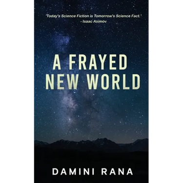 A Frayed New World: From Science Fiction to Society