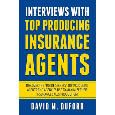Interviews With Top Producing Insurance Agents