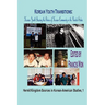 Korean Youth Transitions: Korean Youth Bearing the Future of Korean Community in the United States (Hardcover)