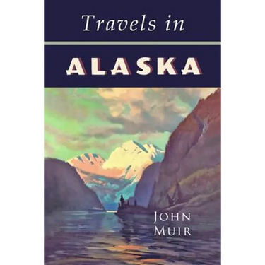 Travels in Alaska