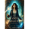 The Wands Maker: Alexandra's Journey