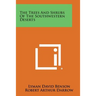 The Trees and Shrubs of the Southwestern Deserts