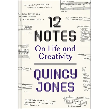 12 Notes: On Life and Creativity