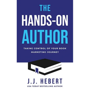 The Hands-On Author: Taking Control of Your Book Marketing Journey