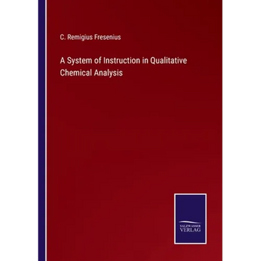 A System of Instruction in Qualitative Chemical Analysis