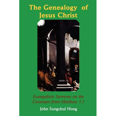 The Genealogy of Jesus Christ
