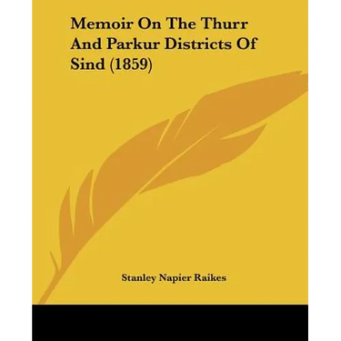 Memoir On The Thurr And Parkur Districts Of Sind (1859)