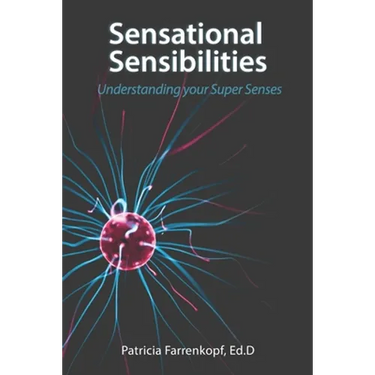 Sensational Sensibilities: Understanding your Super Senses
