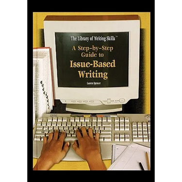 A Step-By-Step Guide to Issue-Based Writing