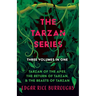 The Tarzan Series - Three Volumes in One;Tarzan of the Apes, The Return of Tarzan, & The Beasts of Tarzan