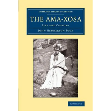 The AMA-Xosa: Life and Customs
