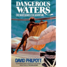 Dangerous Waters: One Man's Search for Adventure