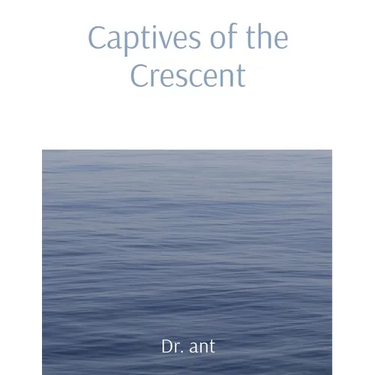 Captives of the Crescent