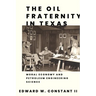 The Oil Fraternity in Texas: Moral Economy and Petroleum Engineering Science