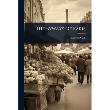 The Byways Of Paris