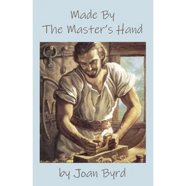Made by the Master's Hand