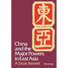 China and the Major Powers in East Asia