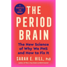 The Period Brain: The New Science of Why We PMS and How to Fix It: A Manifesto for Women