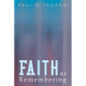 Faith as Remembering