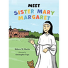 Meet Sister Mary Margaret