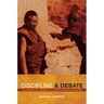 Discipline and Debate: The Language of Violence in a Tibetan Buddhist Monastery