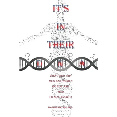 It's in Their DNA: What and Why Men and Women Do Not Ask and Do Not Answer