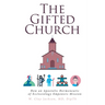 The Gifted Church: How an Apostolic Hermeneutic of Ecclesiology Empowers Mission