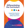 Differentiating the Curriculum: Supporting Teachers to Thrive in Mixed Ability Classrooms
