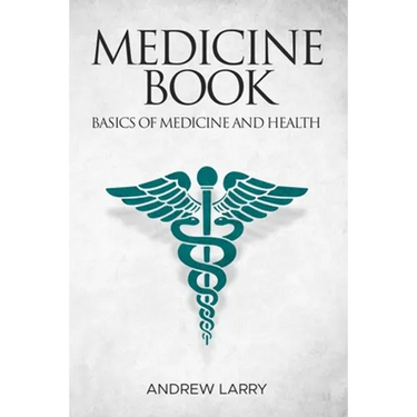Medicine book: Basics of medicine and health