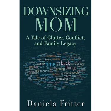 Downsizing Mom: A Tale of Clutter, Conflict, and Family Legacy