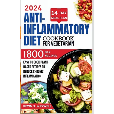 Anti-inflammatory Diet Cookbook For Vegetarian: Easy To Cook Plant-based Recipes To Reduce Chronic Inflammation
