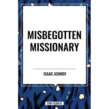Misbegotten Missionary