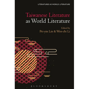 Taiwanese Literature as World Literature