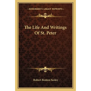 The Life And Writings Of St. Peter