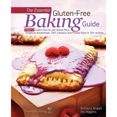 The Essential Gluten-Free Baking Guide Part 2 (Enhanced Edition)