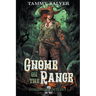 Gnome on the Range: Otherworld Outlaws 1