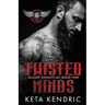 Twisted Minds Book #1: The Twisted Series (August Knights MC)