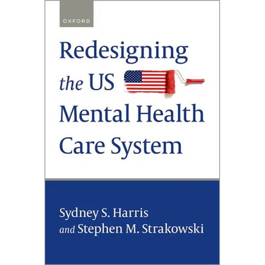 Redesigning the Us Mental Health Care System
