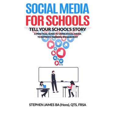 Social Media for Schools: A practical guide to using social media to improve parental engagement
