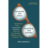 Reading the Bible, Missing the Gospel: Recovering from (Shockingly Common) Ways We Get the Bible Wrong in Our Everyday Lives