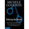 Policing the Womb