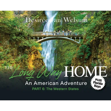The Long Way Home - An American Adventure: Part 6 - The Western States